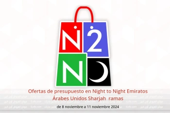 Ofertas de presupuesto en Night to Night  Sharjah  de 8 a 11 noviembre