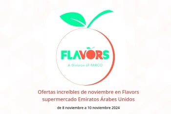 Ofertas increíbles de noviembre en Flavors supermercado Emiratos Árabes Unidos de 8 a 10 noviembre