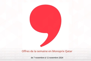 Offres de la semaine en Monoprix Qatar de 7 à 12 novembre