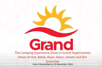 The Camping Experience Deals in Grand Hypermarket  Al Hail, Bahla, Ruwi, Sohar, Saham and Ibri  from 8 to 25 November