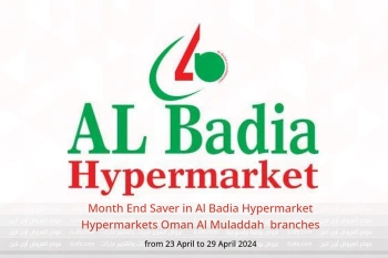 Month End Saver in Al Badia Hypermarket Hypermarkets Al Muladdah  from 23 to 29 April