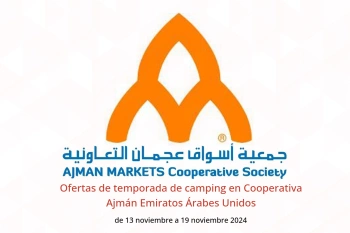 Ofertas de temporada de camping en Cooperativa Ajmán Emiratos Árabes Unidos de 13 a 19 noviembre