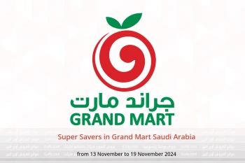 Super Savers in Grand Mart Saudi Arabia from 13 to 19 November