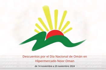 Descuentos por el Día Nacional de Omán en Hipermercado Noor Oman de 14 a 20 noviembre