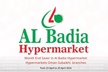 Month End Saver in Al Badia Hypermarket Hypermarkets Subaikhi  from 23 to 29 April