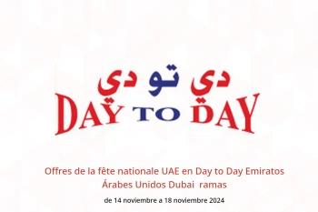 Offres de la fête nationale UAE en Day to Day  Dubai  de 14 a 18 noviembre