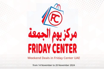 Weekend Deals in Friday Center UAE from 14 to 20 November