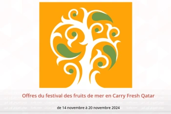 Offres du festival des fruits de mer en Carry Fresh Qatar de 14 à 20 novembre