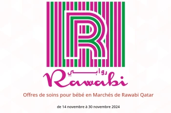 Offres de soins pour bébé en Marchés de Rawabi Qatar de 14 à 30 novembre