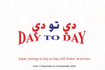 Super Savings in Day to Day  Dubai  from 17 to 24 November