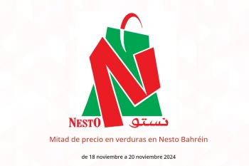 Mitad de precio en verduras en Nesto Bahréin de 18 a 20 noviembre