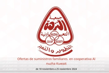 Ofertas de suministros familiares. en cooperativa Al nuzha Kuwait de 18 a 25 noviembre