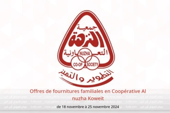 Offres de fournitures familiales en Coopérative Al nuzha Koweït de 18 à 25 novembre