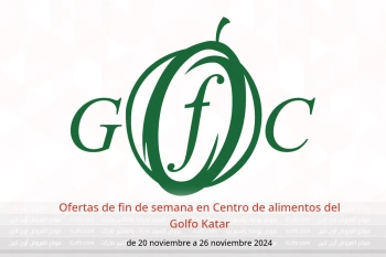 Ofertas de fin de semana en Centro de alimentos del Golfo Katar de 20 a 26 noviembre