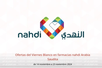 Ofertas del Viernes Blanco en farmacias nahdi Arabia Saudita de 14 a 23 noviembre