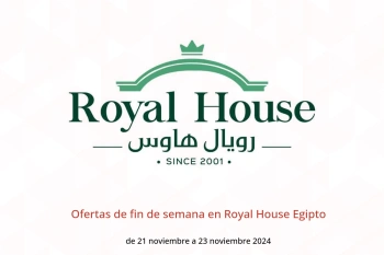 Ofertas de fin de semana en Royal House Egipto de 21 a 23 noviembre