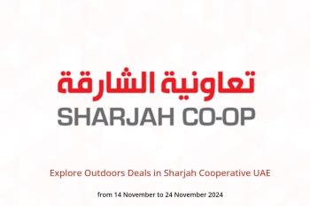 Explore Outdoors Deals in Sharjah Cooperative UAE from 14 to 24 November