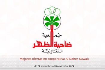 Mejores ofertas en cooperativa Al Daher Kuwait de 24 a 28 noviembre