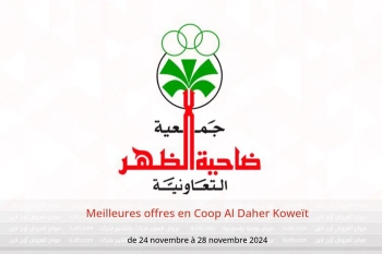 Meilleures offres en Coop Al Daher Koweït de 24 à 28 novembre