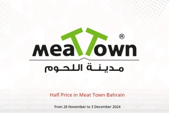 Half Price in Meat Town Bahrain from 26 November to 3 December