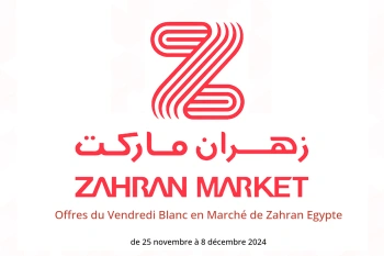 Offres du Vendredi Blanc en Marché de Zahran Egypte de 25 novembre à 8 décembre