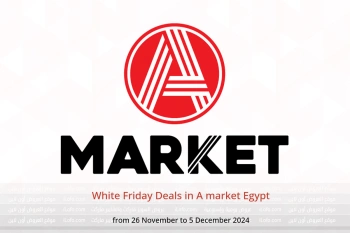 White Friday Deals in A market Egypt from 26 November to 5 December