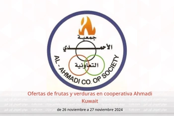 Ofertas de frutas y verduras en cooperativa Ahmadi Kuwait de 26 a 27 noviembre