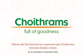 Ofertas del Día Nacional en supermercado Choithrams Emiratos Árabes Unidos de 22 noviembre a 5 diciembre