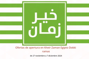 Ofertas de apertura en Kheir Zaman  Dokki  de 27 noviembre a 7 diciembre