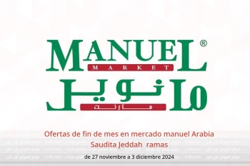 Ofertas de fin de mes en mercado manuel  Jeddah  de 27 noviembre a 3 diciembre