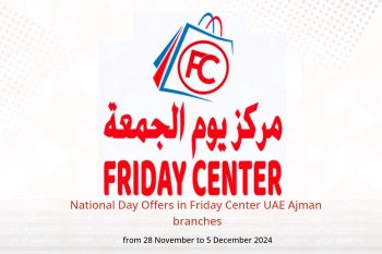 National Day Offers in Friday Center  Ajman  from 28 November to 5 December