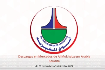 Descargas en Mercados de Al Mukhaizeem Arabia Saudita de 28 noviembre a 5 diciembre