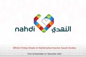 White Friday Deals in Nahdi pharmacies Saudi Arabia from 24 November to 7 December