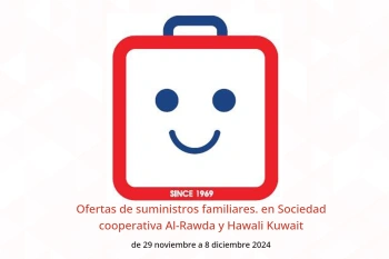 Ofertas de suministros familiares. en Sociedad cooperativa Al-Rawda y Hawali Kuwait de 29 noviembre a 8 diciembre