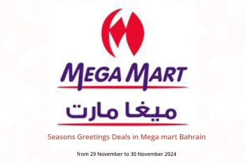 Seasons Greetings Deals in Mega mart Bahrain from 29 to 30 November