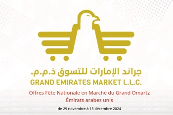 Offres Fête Nationale en Marché du Grand Omartz Émirats arabes unis de 29 novembre à 15 décembre