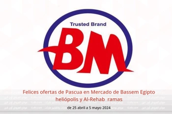 Felices ofertas de Pascua en Mercado de Bassem  heliópolis y Al-Rehab  de 25 abril a 5 mayo