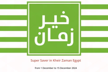 Super Saver in Kheir Zaman Egypt from 1 to 15 December