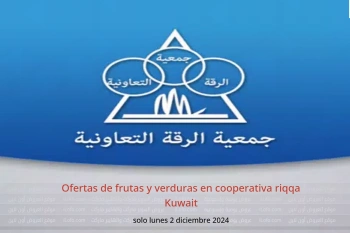 Ofertas de frutas y verduras en cooperativa riqqa Kuwait solo lunes 2 diciembre