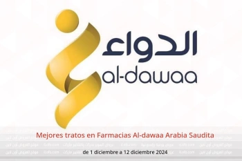 Mejores tratos en Farmacias Al-dawaa Arabia Saudita de 1 a 12 diciembre