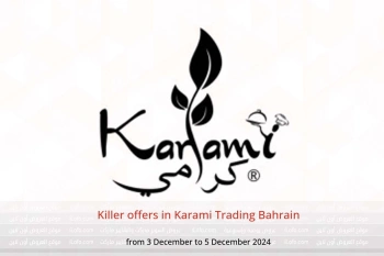 Killer offers in Karami Trading Bahrain from 3 to 5 December