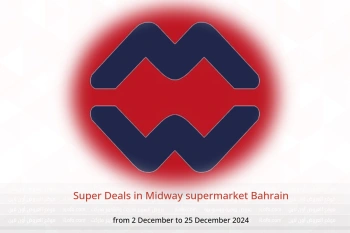 Super Deals in Midway supermarket Bahrain from 2 to 25 December