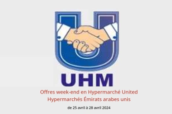 Offres week-end en Hypermarché United Hypermarchés Émirats arabes unis de 25 à 28 avril