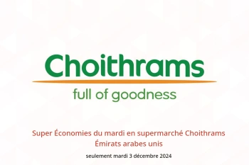 Super Économies du mardi en supermarché Choithrams Émirats arabes unis seulement mardi 3 décembre