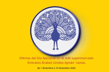 Ofertas del Día Nacional en Al Adil supermercado Ajmán  de 1 a 10 diciembre