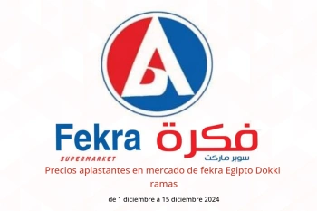 Precios aplastantes en mercado de fekra  Dokki  de 1 a 15 diciembre