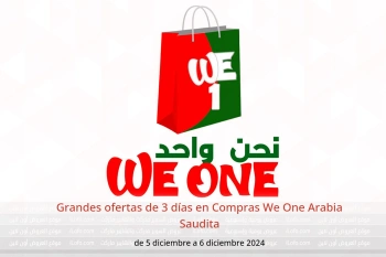 Grandes ofertas de 3 días en Compras We One Arabia Saudita de 5 a 6 diciembre