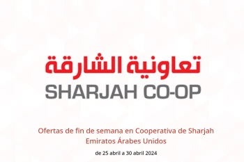 Ofertas de fin de semana en Cooperativa de Sharjah Emiratos Árabes Unidos de 25 a 30 abril