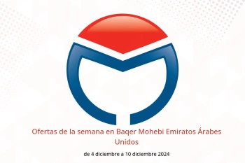 Ofertas de la semana en Baqer Mohebi Emiratos Árabes Unidos de 4 a 10 diciembre