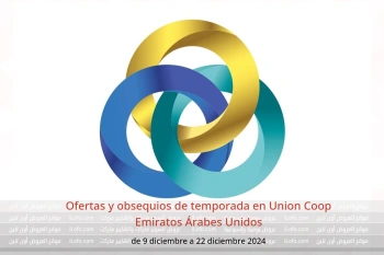 Ofertas y obsequios de temporada en Union Coop Emiratos Árabes Unidos de 9 a 22 diciembre